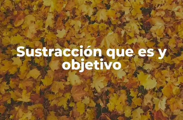 La importancia de la sustracción en la educación básica