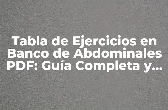 ¿Por qué es importante entrenar los abdominales?