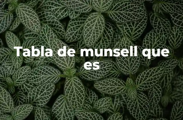 Tabla de Munsell que es