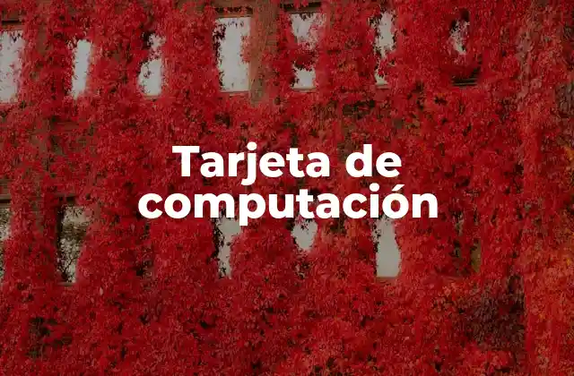 Tarjeta de Computación