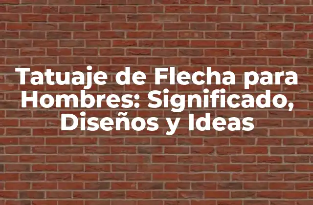 El Significado de los Tatuajes de Flecha
