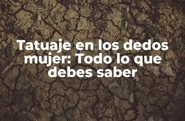 Tatuaje en los Dedos Mujer: Todo Lo que Debes Saber 2 Ventajas y desventajas de los tatuajes en los dedos para mujeres