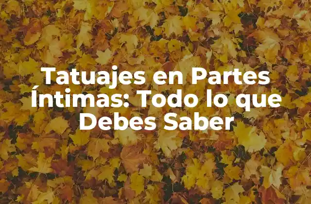 Tatuajes en Partes Íntimas: Todo Lo que Debes Saber 2 ¿Cuáles son las Partes del Cuerpo más Populares para Tatuajes Íntimos?