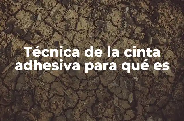 Aplicaciones prácticas de la cinta adhesiva en el día a día