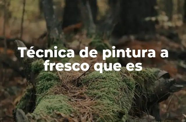 Técnica de Pintura a Fresco que es