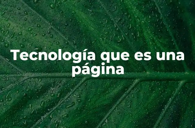 Tecnología que es una Página