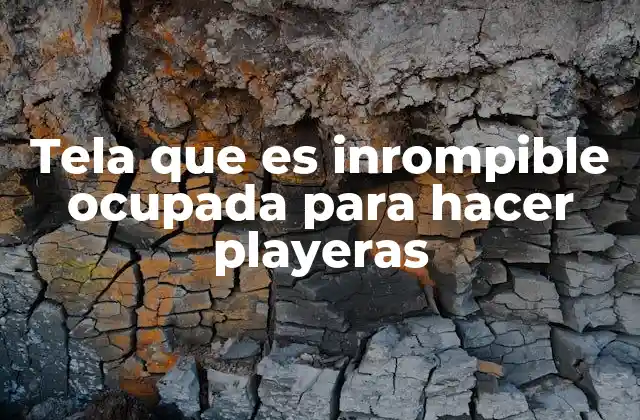 Tela que es Inrompible Ocupada para Hacer Playeras