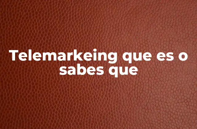 La importancia del telemarketing en el entorno empresarial