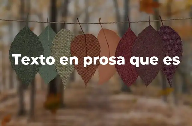 Texto en Prosa que es