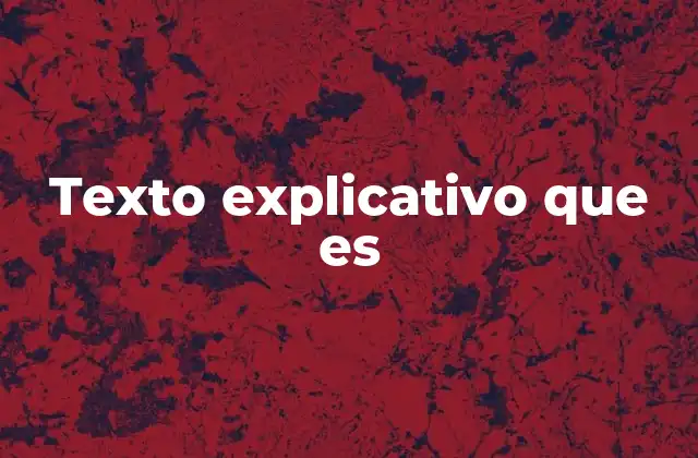 Texto Explicativo que es