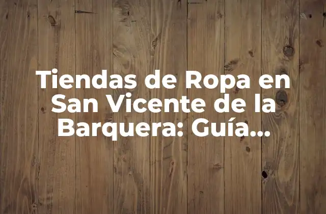 Tiendas de Ropa en San Vicente de la Barquera: Guía Completa
