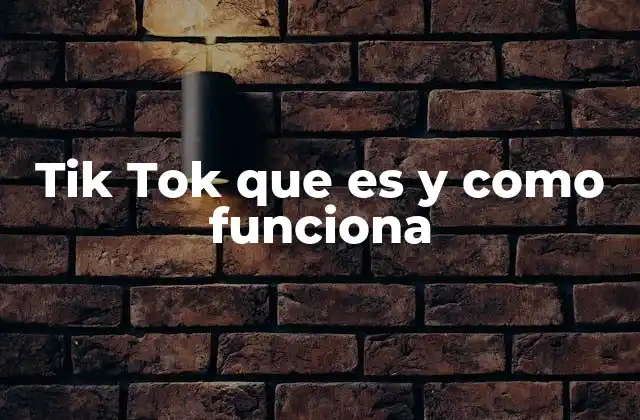 El impacto de TikTok en la cultura digital