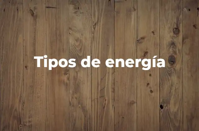 Tipos de Energía