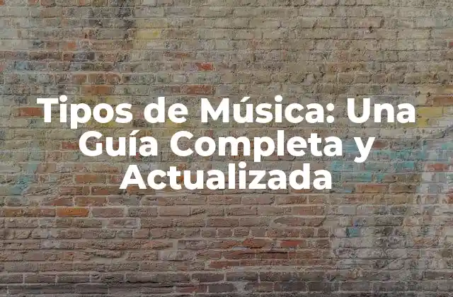 Tipos de Música: una Guía Completa y Actualizada 2 Música Clásica: Orígenes y Características