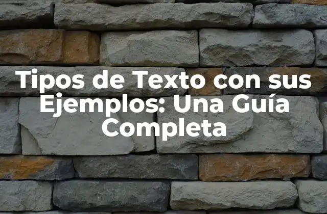 Tipos de Texto con Sus Ejemplos: una Guía Completa 2 Tipos de Texto Literarios