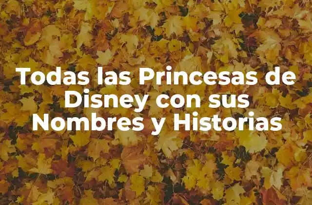 Las Orígenes de las Princesas de Disney