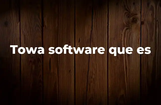 Towa Software que es