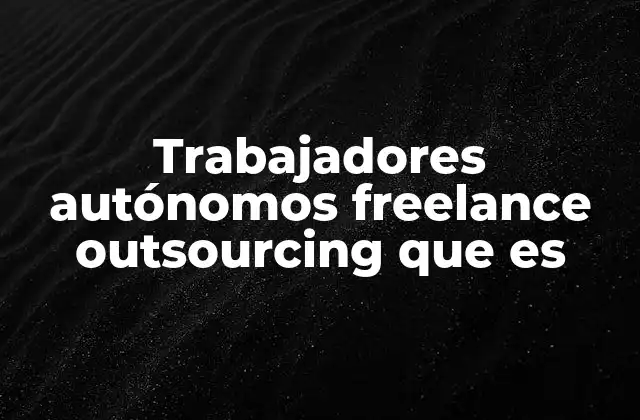 Cómo se diferencia el freelance del outsourcing tradicional