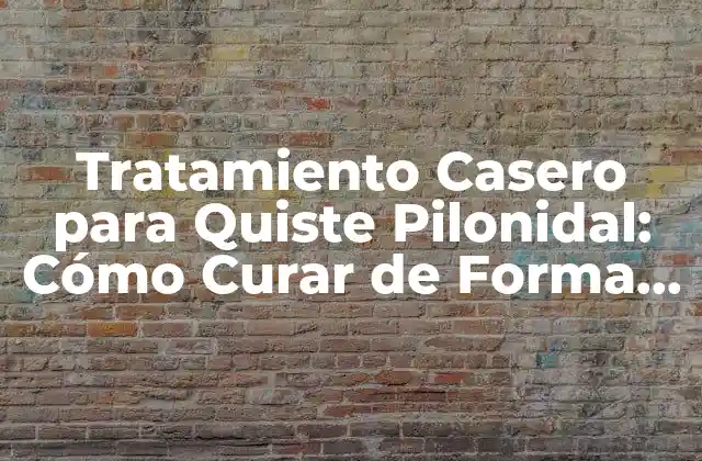 Tratamiento Casero para Quiste Pilonidal: Cómo Curar de Forma Natural 2 ¿Qué es un Quiste Pilonidal?