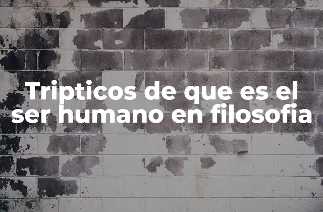 El ser humano en la filosofía como tema de reflexión constante