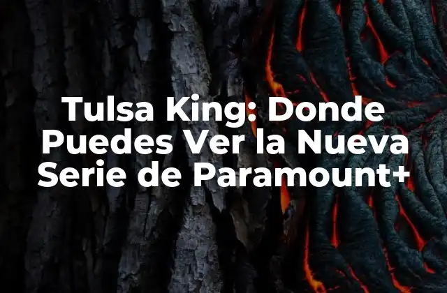 Tulsa King: Donde Puedes Ver la Nueva Serie de Paramount+