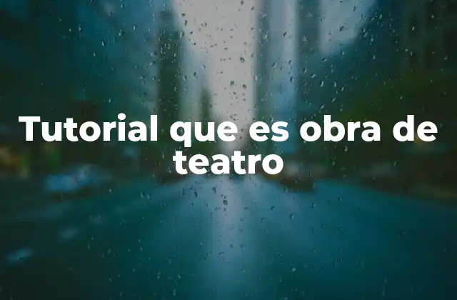 Cómo se estructura una guía sobre el teatro