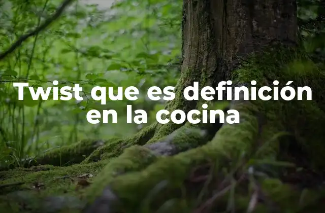 La importancia del twist en la innovación gastronómica