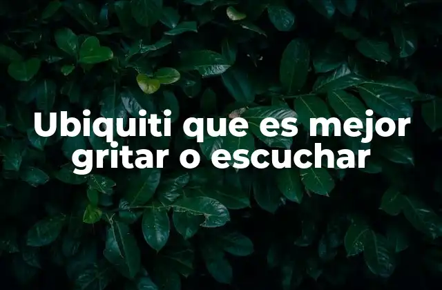 Ubiquiti que es Mejor Gritar o Escuchar 2 La importancia de la configuración precisa en equipos Ubiquiti