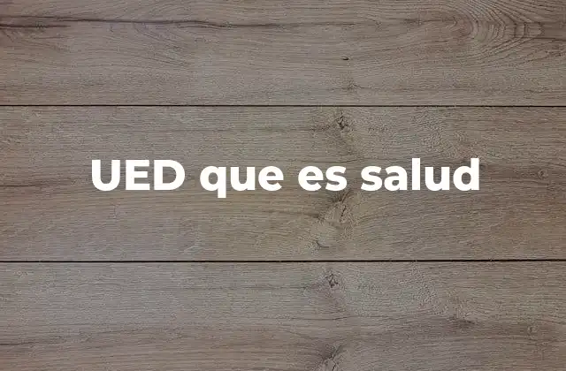 Ued que es Salud