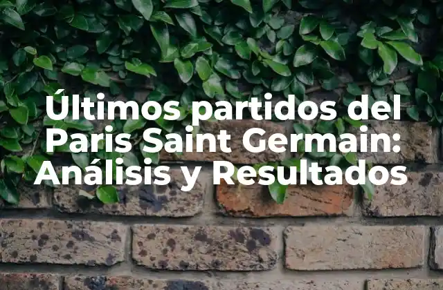 La Temporada Actual del Paris Saint Germain