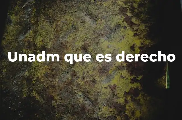 Unadm que es Derecho