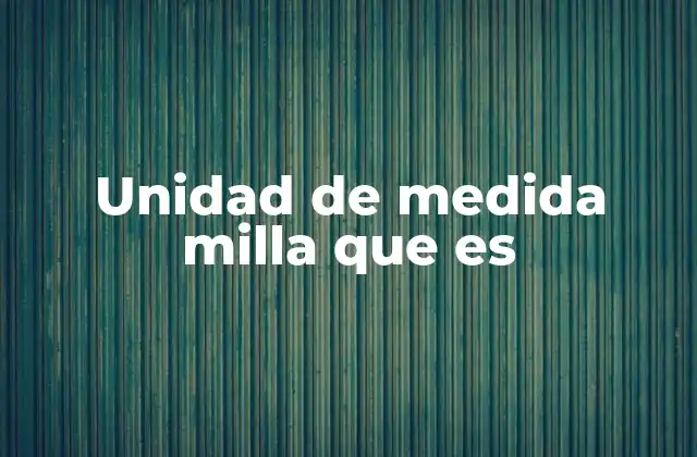 Unidad de Medida Milla que es