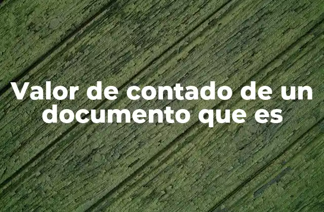 Valor de Contado de un Documento que es