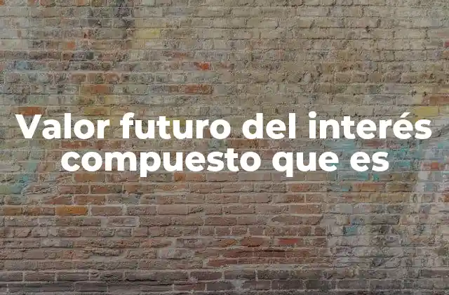 Valor Futuro Del Interés Compuesto que es 2 La importancia de los intereses compuestos en la planificación financiera