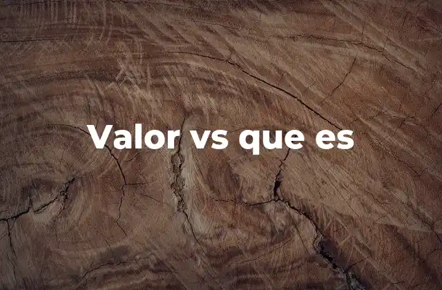 Valor Vs que es