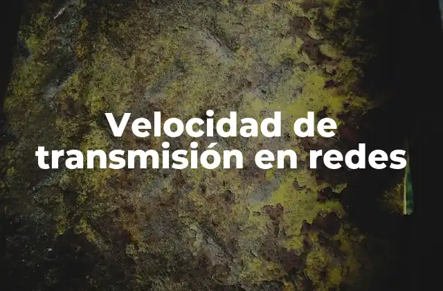 Velocidad de Transmisión en Redes 2 Factores que afectan la velocidad de transmisión