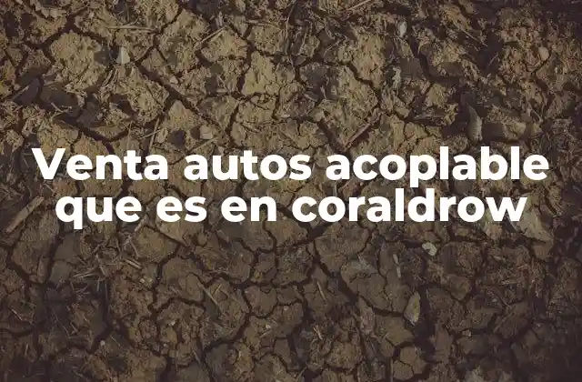 Venta Autos Acoplable que es en Coraldrow