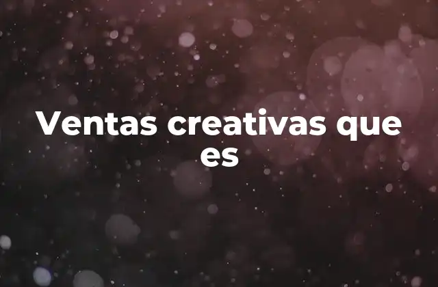 Ventas Creativas que es