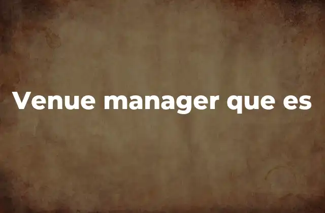 Venue Manager que es
