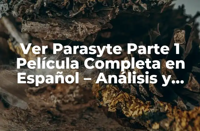 La Trama de Parasyte Parte 1 - Un Inicio Aterrador