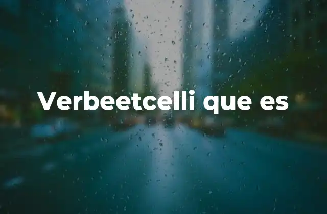 Verbeetcelli que es