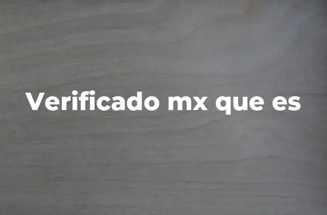 Verificado Mx que es