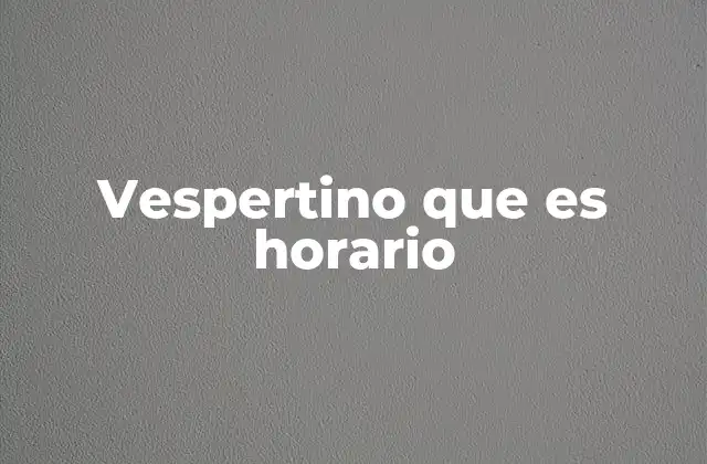 La importancia del horario vespertino en la vida diaria