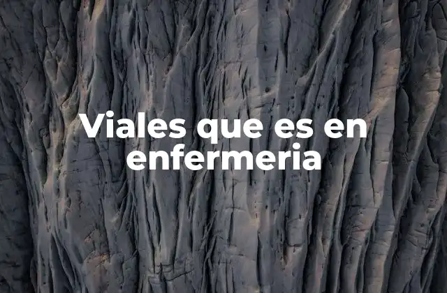 Importancia de los viales en el manejo de medicamentos