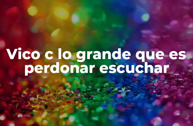 El arte de escuchar en la letra de Vico C