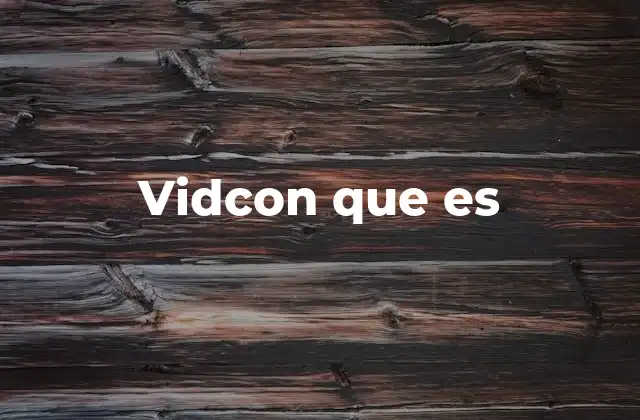 Vidcon que es