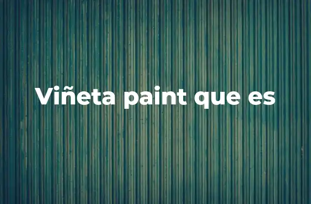 Viñeta Paint que es