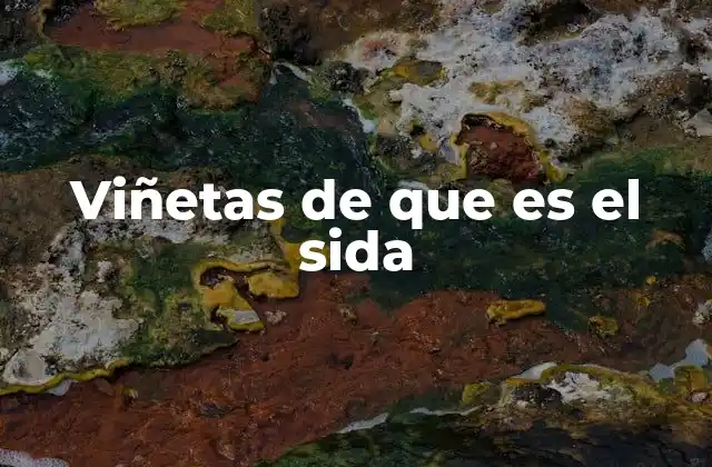 Viñetas de que es el Sida