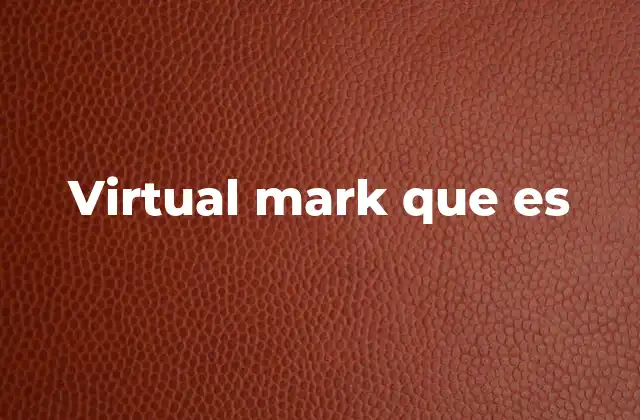 Virtual Mark que es