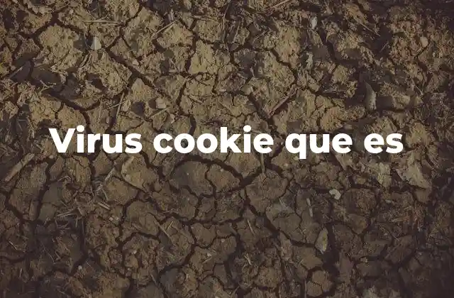 Virus Cookie que es